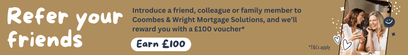 Refer A Friend CWMS London Greenford Mortgage Advice